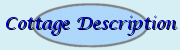 Cottage Description